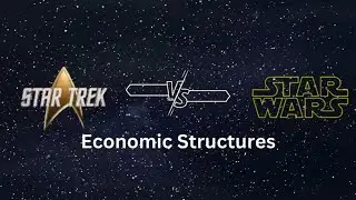 Star Trek vs Star Wars A Deep Dive into Galactic Economies
