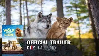 The Wolf & The Lion | Official Trailer | MK2 MILE-END