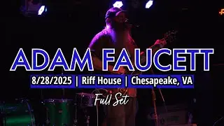2025-08.28 Adam Faucett @ the Riff House (Chesapeake, VA) | [FULL SET]