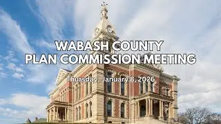 Wabash County Plan Commission - 1/8/2026