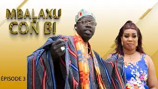 MBALAXU COÑ BI EPISODE 3