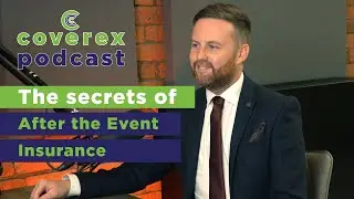Coverex Podcast Ep.04 - Ignite - After the Event Insurance