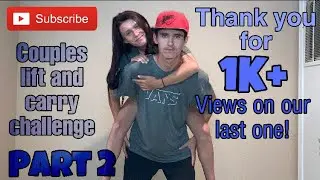 COUPLES LIFT AND CARRY CHALLENGE PART 2