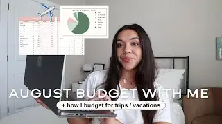 how I budget for trips + AUGUST BUDGET WITH ME ✈️✔️💸