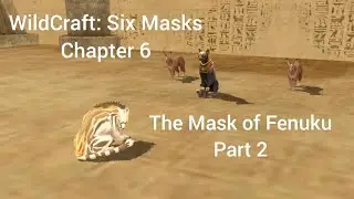 WildCraft: Six Masks Chapter 6 The Mask of Fenuku Part 2