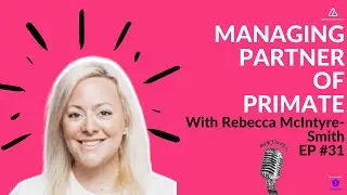 Agencyphonics Episode #31 Rebecca McIntyre-Smith of Primate