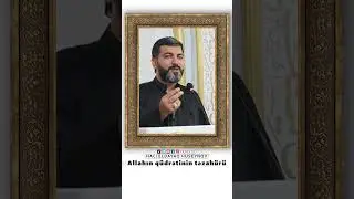 Allahın q&uuml;drətinin təzah&uuml;r&uuml; #Shorts #HaciEldayaq #ImamHesenMescidi #dini #moize #dua #islam
