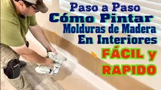 C&oacute;mo PINTAR MOLDURAS de MADERA en interior, (Baseboard &oacute; Z&oacute;calo) PASO A PASO, F&Aacute;CIL Y R&Aacute;PIDO.