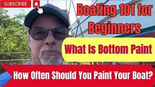 Boating 101 for Beginners: What Is Bottom Paint & How Often Should You Paint Your Boat? 🚤🎨
