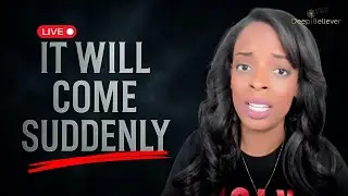 &ldquo;It Will Come Suddenly&rdquo; &ndash; Be Ready for What&rsquo;s Coming