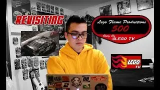 Revisiting- 2009 Lego Flame Productions 500