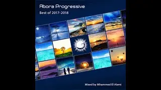 Abora Progressive (Best Of 2017-2018) - Mhammed El Alami