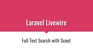 [Laravel Livewire] Full Text Search with Scout