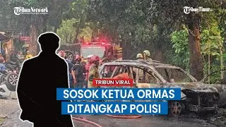 Polisi Tangkap Ketua GRIB Depok Terkait Pembakaran 3 Mobil Polisi, Disebut Anak Buah Hercules