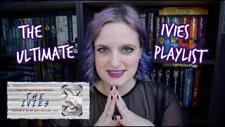 Songs to listen to while reading THE IVIES by Alexa Donne | THE IVIES Virtual Tour