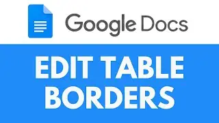 How To Edit Table Borders in Google Docs | Color, Thickness, Style | Google Docs Tutorial