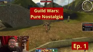 Guild Wars: Pure Nostalgia || Intro & Lions Arch || Episode 1