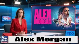 Alex Morgan Uncensored: The Untold Truth Behind America&rsquo;s Soccer Queen