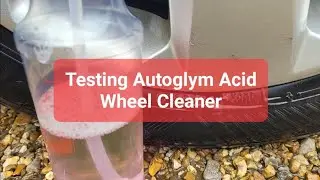 Testing Autoglym Acid Wheel Cleaner