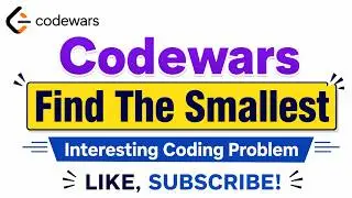 Codewars  - Find The Smallest -  Interesting Coding Problem
