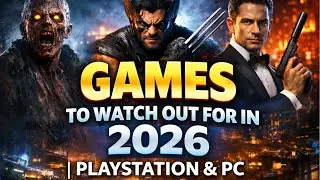 Games You Should be Excited About in 2026