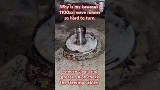 Why is my steering so hard to turn on my wave runner kawasaki 1100zxi?