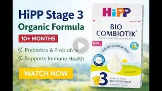 Why Parents Choose HiPP Stage 3 Organic Combiotic Formula (10+ Months)