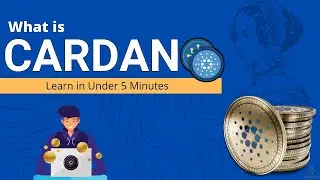 What is Cardano? - In Under 5 Minutes