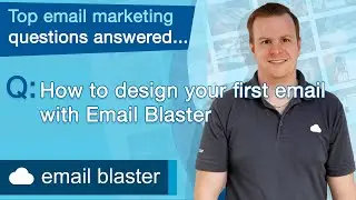 How to design your first email with Email Blaster