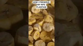 learn how to preserve your ripe plantain. #food #likeandsubscribe #cooking #food #foodblogger