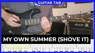 DEFTONES - My Own Summer (Shove It) Guitar Cover with Guitar Tabs