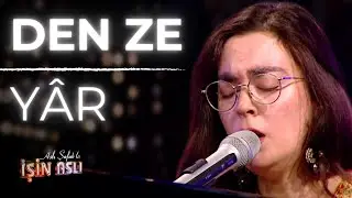 Den Ze - Y&acirc;r (Aslı Şafak'la İşin Aslı)