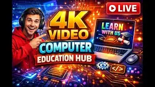 4k video live//watch time //computer education hub