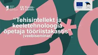 “Tehisintellekt ja keeletehnoloogia õpetaja tööriistakastis”