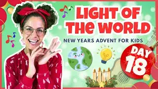 💡Day 18 | Jesus the Light of the World | Holiday Countdown for Kids | Family Bible Devotion+ Worship