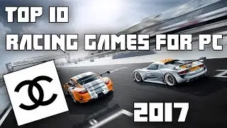 TOP 10 RACING GAMES PC 2017 [SO FAR]