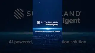 Sutherland FinTelligent | Empowering Financial Services with AI-Powered Hyperautomation
