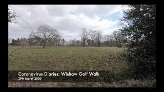 My Lockdown Experience: Wishaw Golf Walk