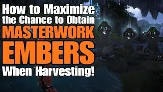 Anthem - How to Maximize the Chance to Obtain Masterwork Embers when Harvesting!