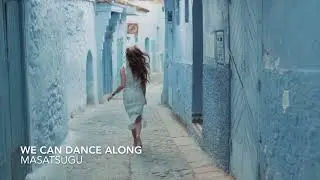 We Can Dance Along #morocco | Melodic Techno Mix 2026 | Deep & Heartfelt Journey | Masatsugu