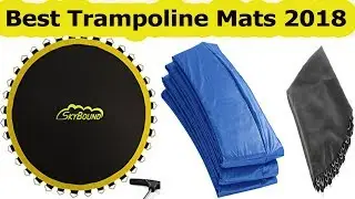Top 6 Best Trampoline Mats 2018| You Should Buy Now|Best Trampoline