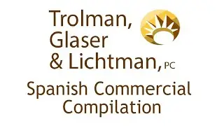 Trolman, Glaser, & Lichtman Spanish Commercial Compilation