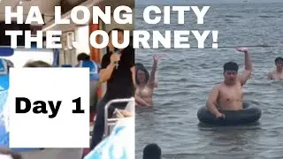 [VLOG] HA LONG CITY THE JOURNEY! - Day 1: The beginning and the beaches! (REUPLOAD)