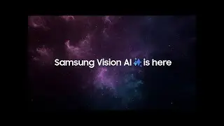 2025 Samsung Vision AI Feature Video