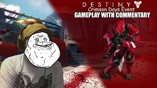 CRIMSON DAYS FOR SINGLES Destiny Crimson Days Event Gameplay With Commentary