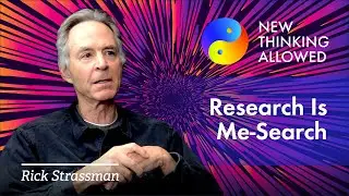 Investigating Altered States of Consciousness with Rick Strassman