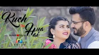 Best Prewedding film 2020 I New journey begins l Kuch Toh Hua Hai l Ronak & Nishi lNayan Photography