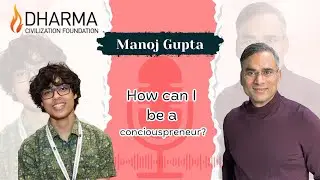 How can I be consciouspreneur? | with Manoj Gupta | DDA '25