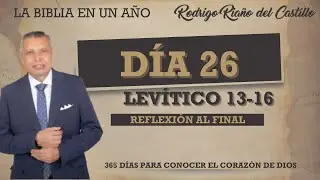 LA BIBLIA EN UN AÑO / DÍA 26 /  Levítico 13-16