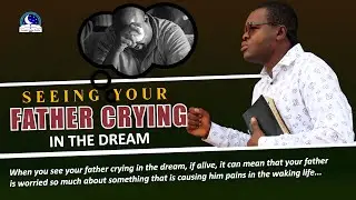 Seeing Your Father Crying in the Dream